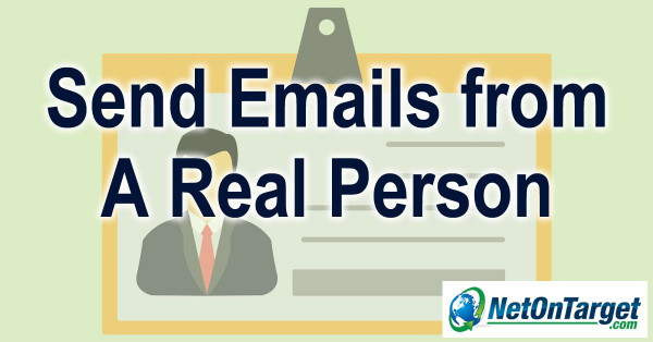 Send all emails from a named person for that personal touch