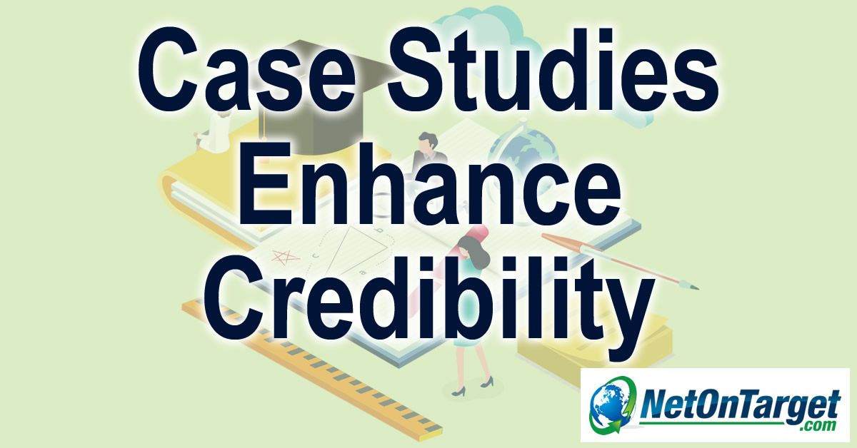 Enhance credibility and make more sales with case studies
